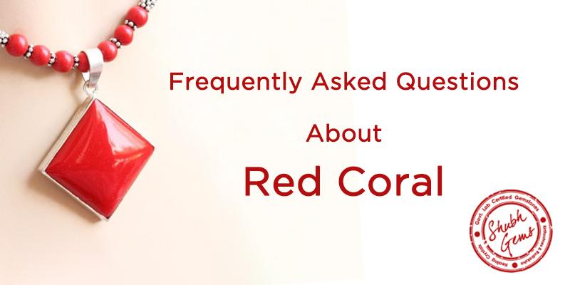 Frequently Asked Questions about Red Coral (Moonga)