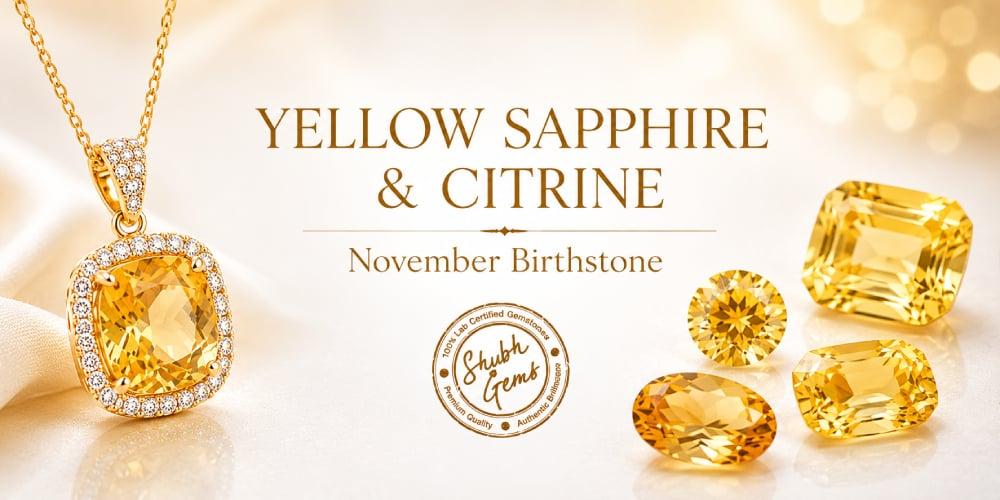 November Birthstone: Yellow Sapphire & Citrine