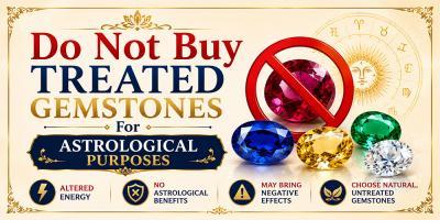 Do Not Buy Treated Gemstones For Astrological Purposes