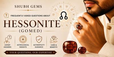 Frequently Asked Questions About Hessonite (Gomed)
