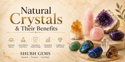 Natural Crystals & Their Benefits