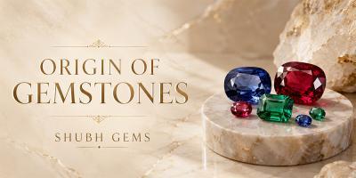 ORIGIN OF GEMSTONES