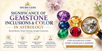 Significance of Gemstone Inclusions & Color in Astrology