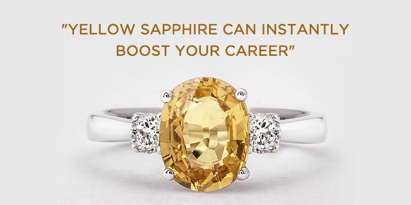 Yellow Sapphire can instantly boost your career